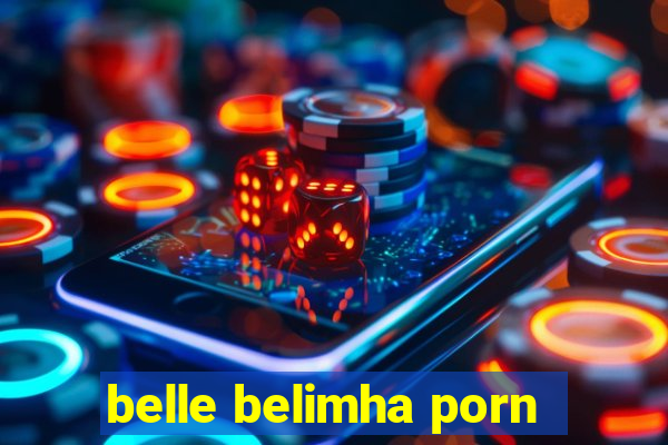 belle belimha porn